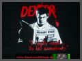 Dexter - Kill Somebody - Serialkiller - T-Shirt