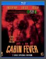 Cabin Fever - Bluray 2 Disc Special Edition - UNCUT