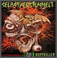 Selbstverstmmelt - Kopfkiller