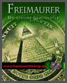 Freimaurer - Die Geheime Gesellschaft