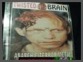 Twisted Brain - Anarchie Terror Metal