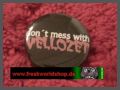 Button - Vellozet - Dont mess with Vellozet !