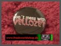 Button - Vellozet - Dont mess with Vellozet !