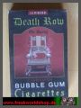Death Row - Bubble Gum Cigarettes