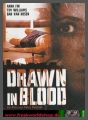 Drawn in Blood - UNCUT