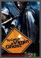 To Catch a Virgin Ghost - UNCUT