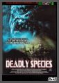 Deadly Species - UNCUT