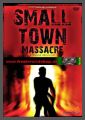 Small Town Massacre - Strange Behavior - UNCUT
