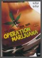 Operation Marijuana - UNZENSIERTE FASSUNG