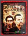 Suffer and Die - UNRATED UNCUT EDITION