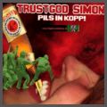 Trustgod Simon - Pils in Kopp ! - Digipak CD