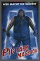 Pig Farm Massacre - FULL UNCUT - Grosse Buchbox