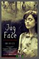Jug Face - UNCUT