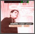 Stalin - Vater Unser - Schwarzer Mll